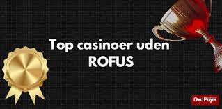 Opdag Fordelene ved Casino Udenom Rufus