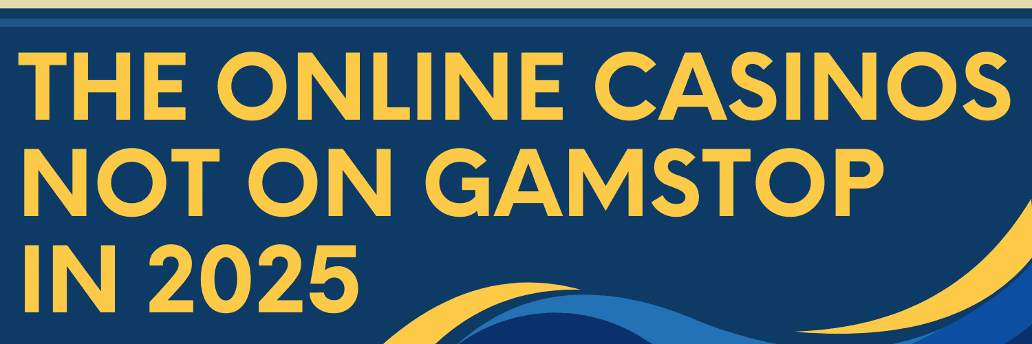 UK Casinos Not Regulated by GamStop An Extensive Guide